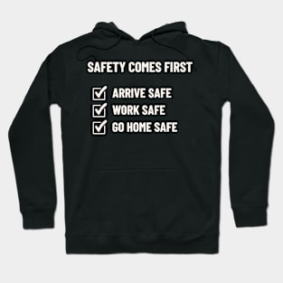 Safety Comes First Hoodie